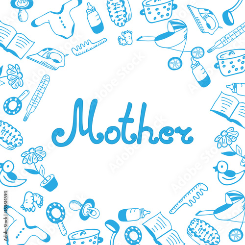 Mother Day greeting card. Hand lettering and drawn childrens clothing and accessories. Kitchen and household items in doodle style.