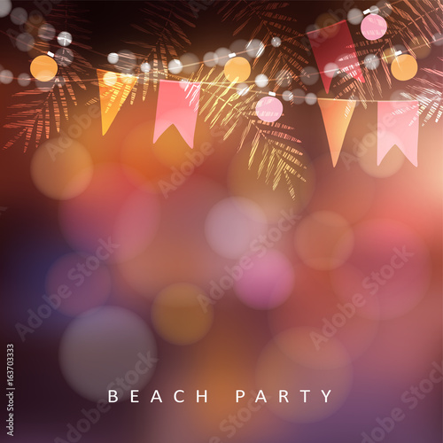 Beach party, Festa Junina or Midsummer greeting card, invitation. Garden party decoration, string of light bulbs, paper flags and palm leaves. Modern blurred background. Vector illustration.