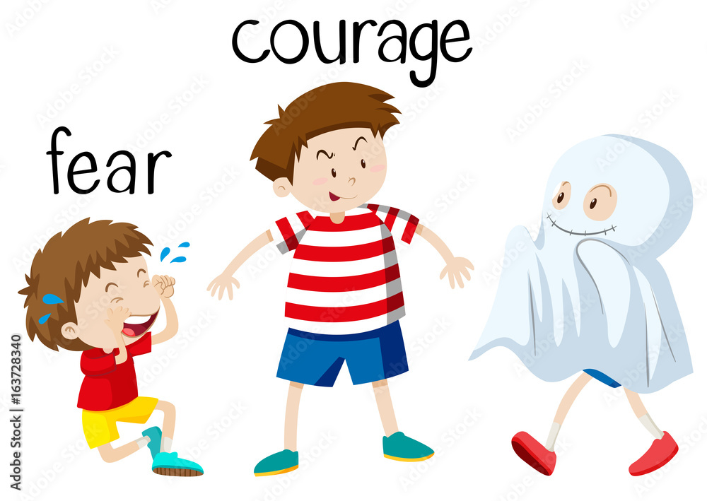 Opposite wordcard for fear and courage Opposite wordcard for fear and courage