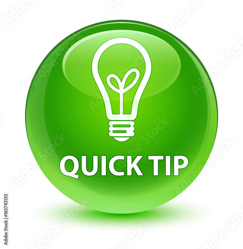 Quick tip (bulb icon) glassy green round button