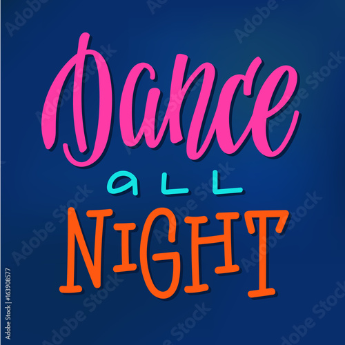 Dance all night quote typography