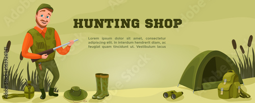Hunter shop banner of flyer template with cartoon character, equipment, ammunition, guns, hat, tent, bow, arrows, bullet, knife, spear, rubber boots, rucksack, vector illustration