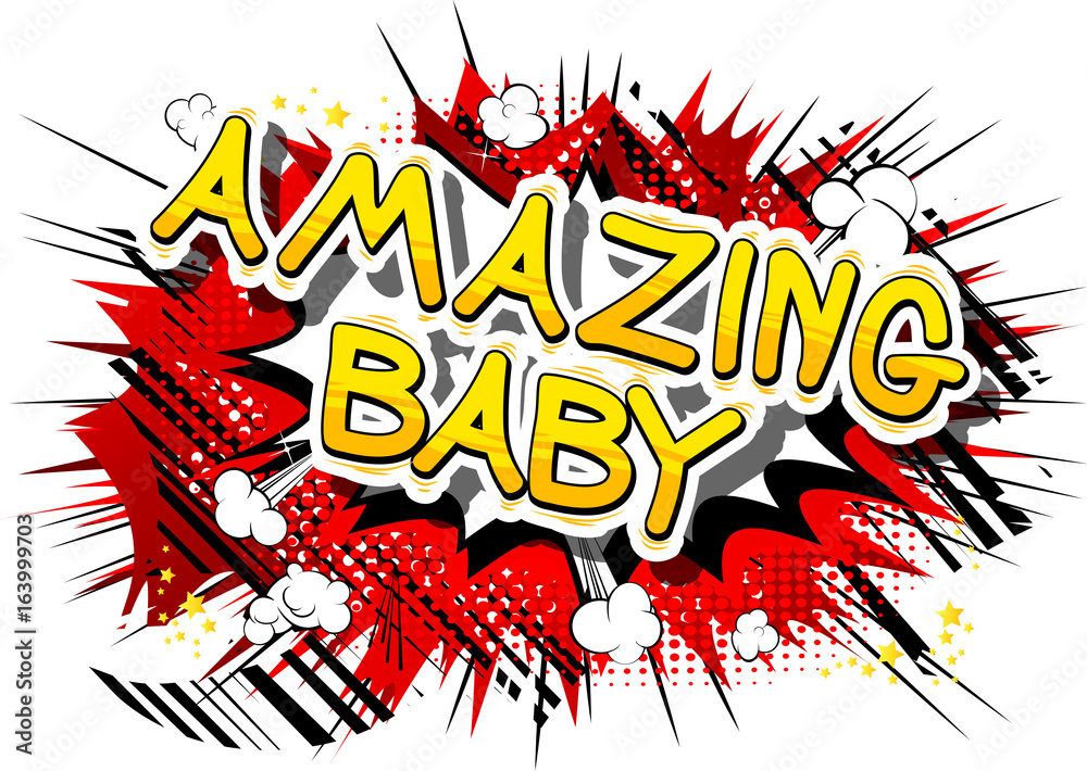 Amazing Baby - Comic book style phrase on abstract background.