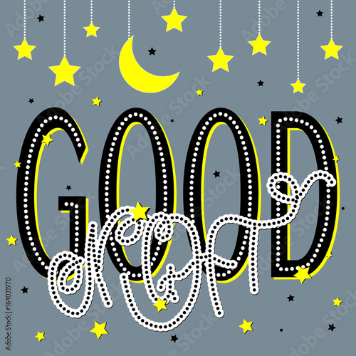 Good Night. Hand drawn typography poster. T shirt hand lettered calligraphic design. Inspirational vector typography.