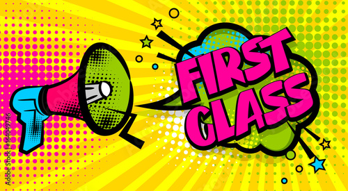 Advertising first class school message megaphone, bullhorn. Comics book text balloon. Bubble speech phrase. Cartoon font label tag expression. Sounds vector halftone illustration backdrop. 
