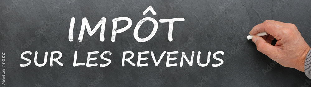 Impôt sur le revenus sur ardoise Impôt sur le revenus sur ardoise