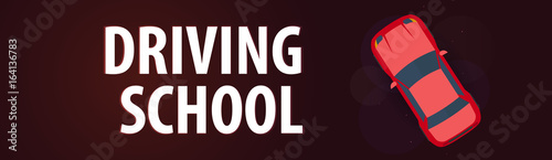 Driving School Banner. Auto Education. The rules of the road. Vector illustration.