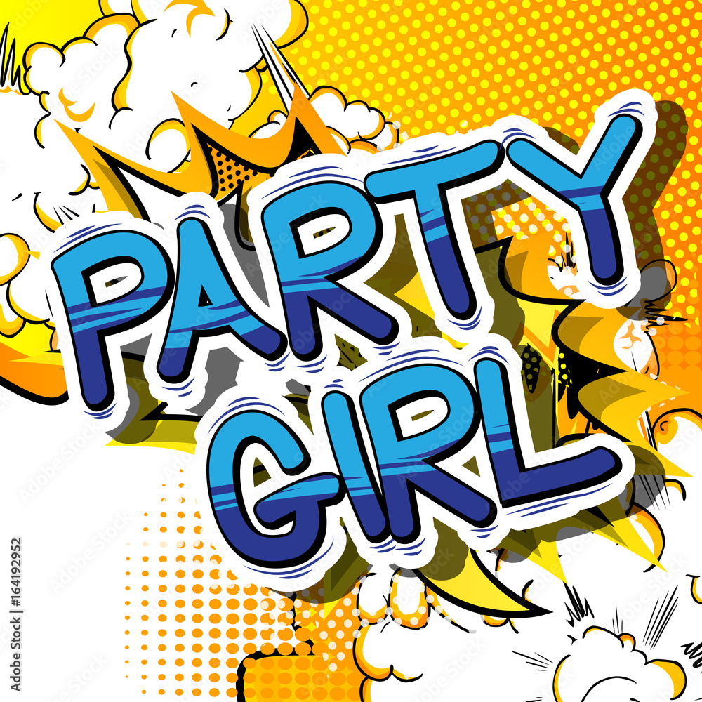 Party Girl - Comic book style phrase on abstract background.