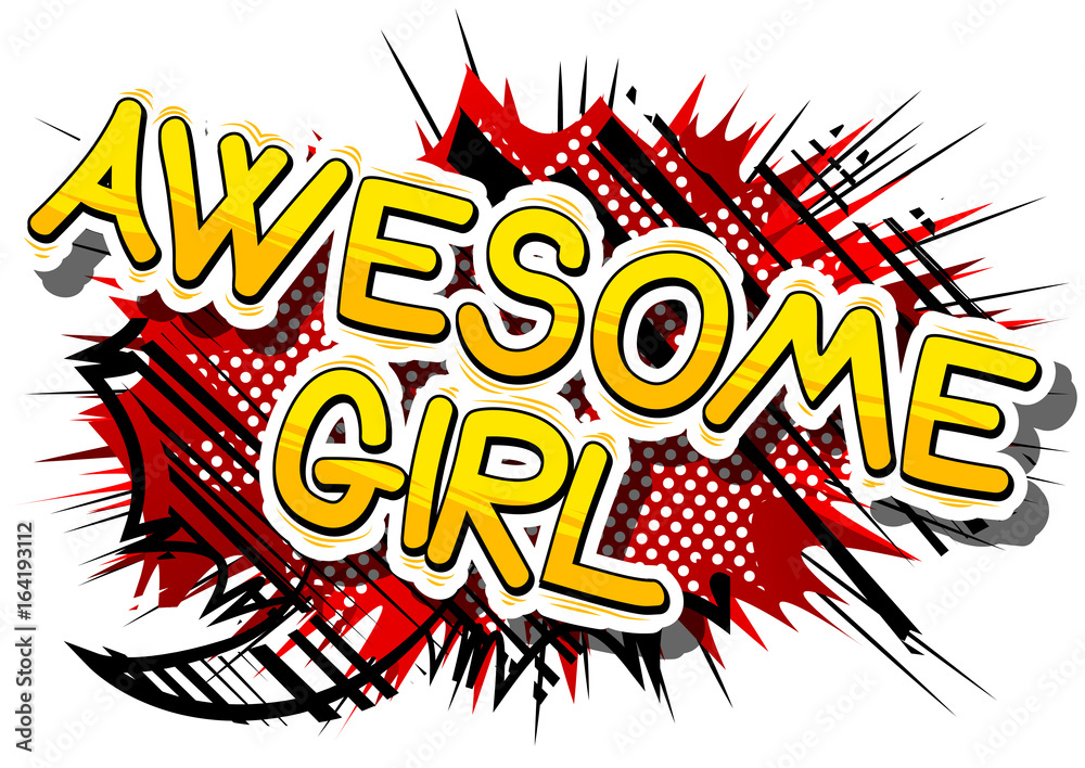 Awesome Girl - Comic book style phrase on abstract background.