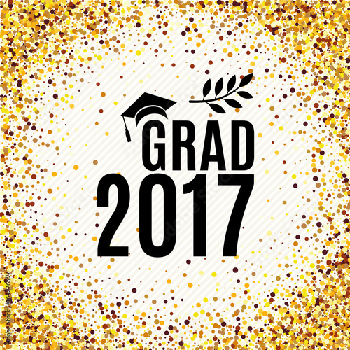 Graduation 2017 class of greeting card with hat, laurel for invitation, banner, poster, postcard. Vector illustration with golden background