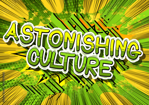 Astonishing Culture - Comic book style phrase on abstract background.