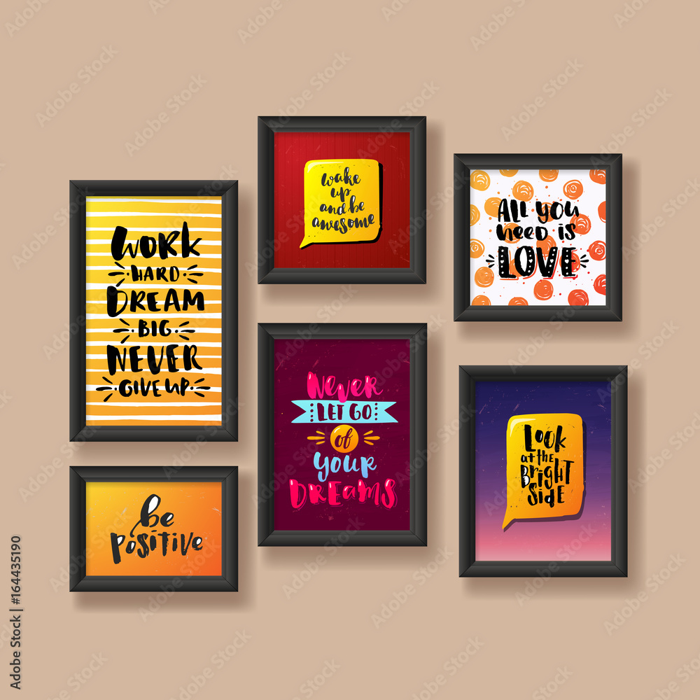 template  vector trendy hand lettering poster. frame on the wall. 'be positive' 'never let go of your dreams' 'work hard dream big never give up' 'look at the bright side' '  children's room design 