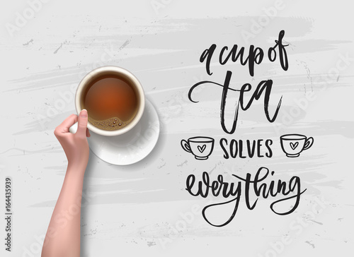 a cup of tea solves everything - Hand drawn calligraphy