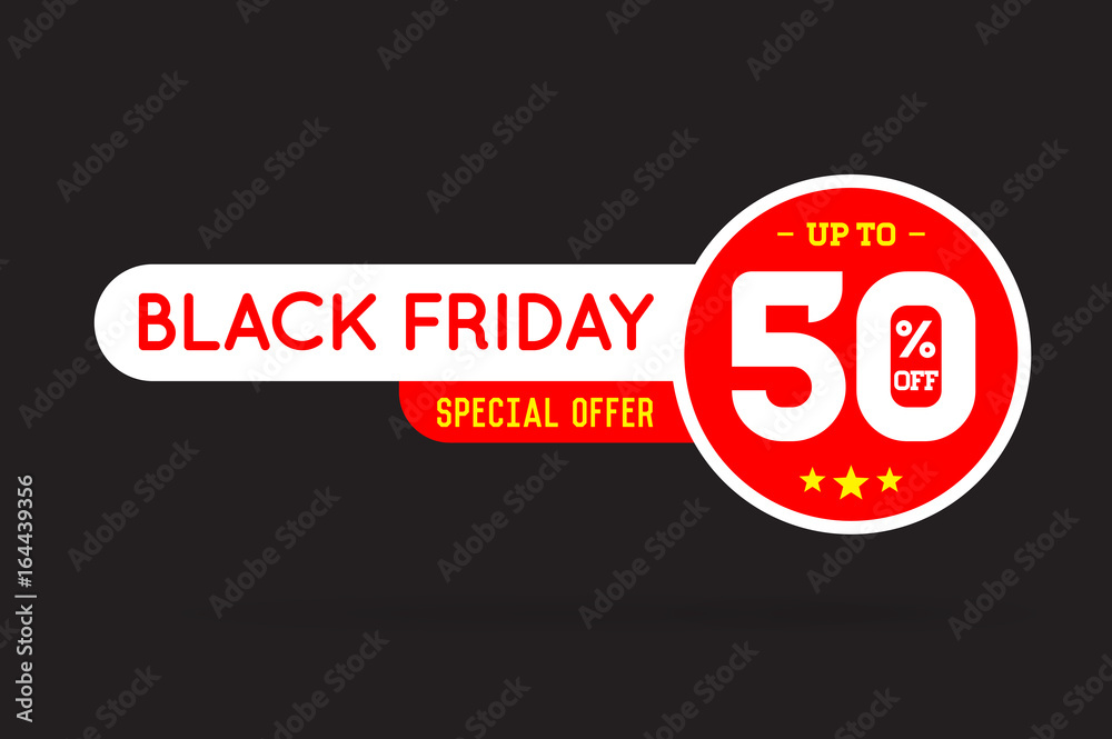Black Friday Sale Sign Banner Poster ready for Web and Print. Vector. Super, Mega, Huge Sale with Special Offer Black Friday Sale Sign Banner Poster ready for Web and Print. Vector. Super, Mega, Huge Sale with Special Offer