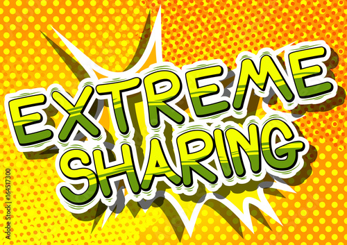 Extreme Sharing - Comic book style phrase on abstract background.