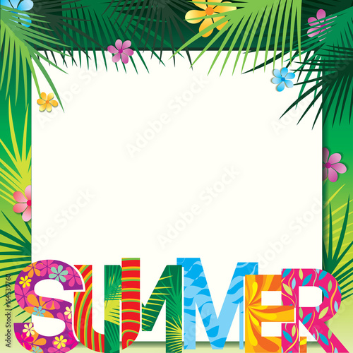 Summer frame design with pattern of typography and palm leaf, flowers on green natural background.