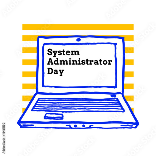 System Administrator Appreciation Day, July 28 2017, vector greeting card with laptop computer