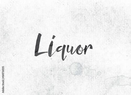 Liquor Concept Painted Ink Word and Theme