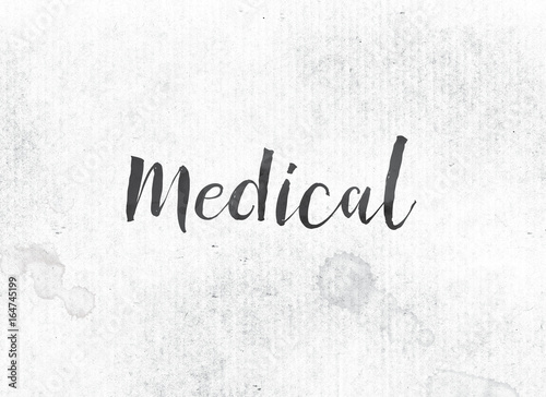 Medical Concept Painted Ink Word and Theme © enterlinedesign