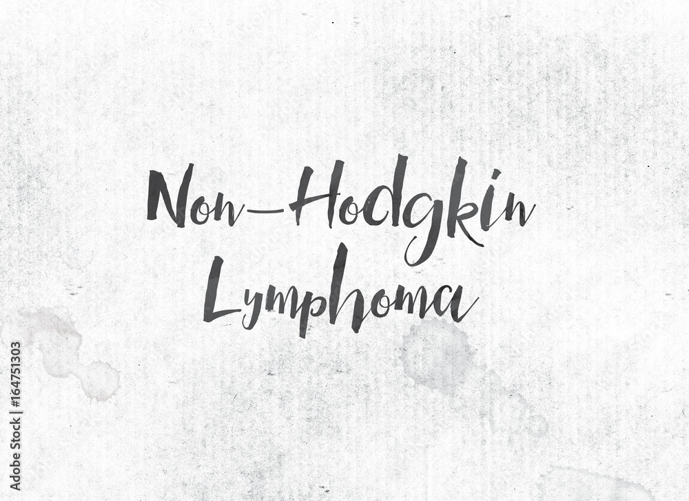 Non-Hodgkin Lymphoma Concept Painted Ink Word and Theme Non-Hodgkin Lymphoma Concept Painted Ink Word and Theme