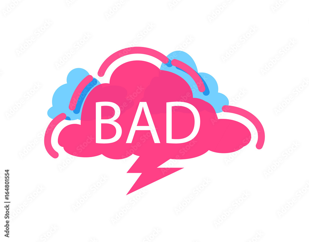 Bad speech bubble with expression text. Most commonly used replica label, dialog sticker isolated on white background vector illustration. Bad speech bubble with expression text. Most commonly used replica label, dialog sticker isolated on white background vector illustration.