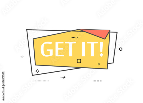 Retail speech bubble with Get it! phrase. Most commonly used replica label, market promotion, marketing sticker isolated vector illustration.
