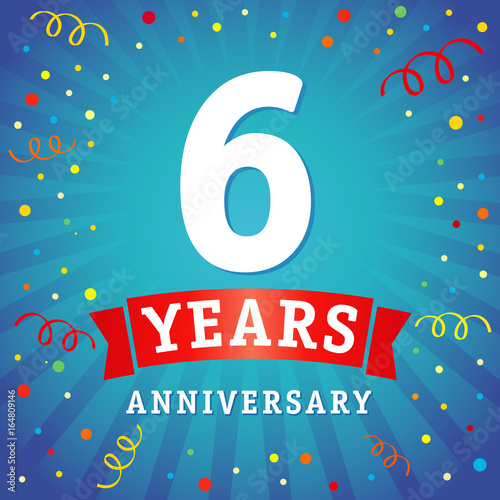 6 years anniversary logo celebration card. 6th years anniversary vector background with red ribbon and colored confetti on yellow flash radial lines