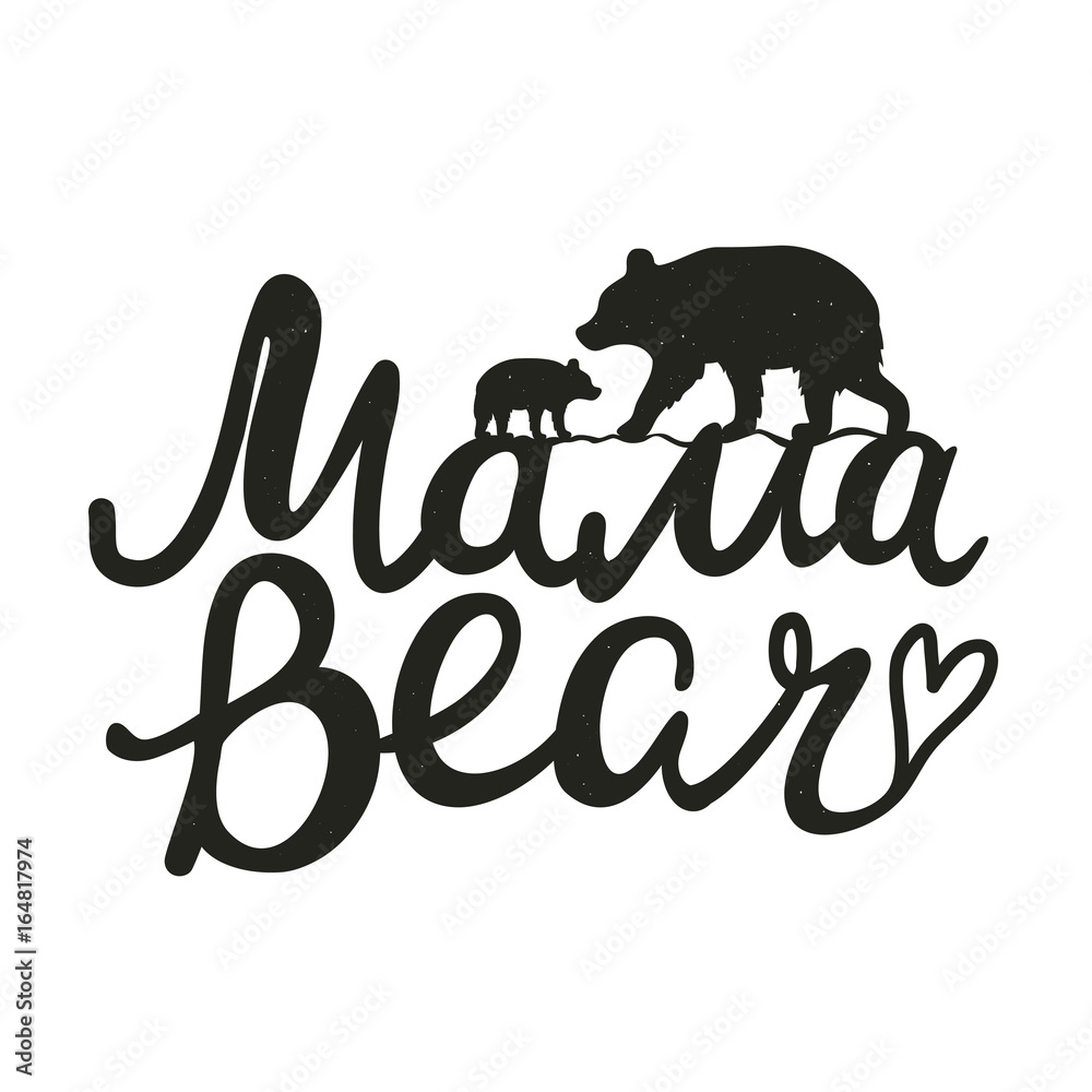 Obraz premium Ładny plakat typografii wektor z sylwetką niedźwiedzia matki i dzieckiem. Ilustracja z cytatem napis - Mama Miś.