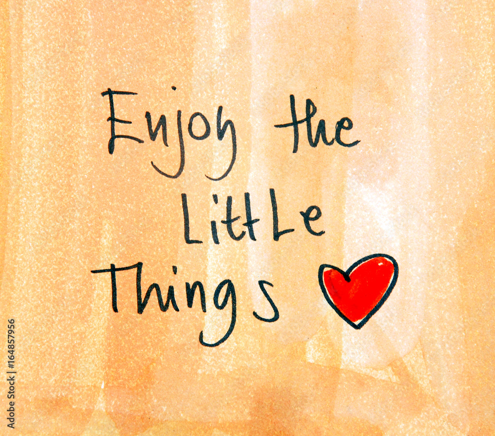 inspirational message enjoy the little things 