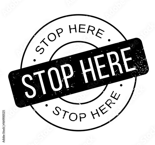 Stop Here rubber stamp. Grunge design with dust scratches. Effects can be easily removed for a clean, crisp look. Color is easily changed.