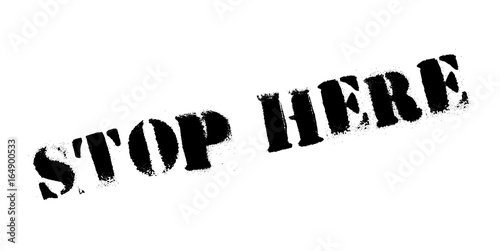Stop Here rubber stamp. Grunge design with dust scratches. Effects can be easily removed for a clean, crisp look. Color is easily changed.