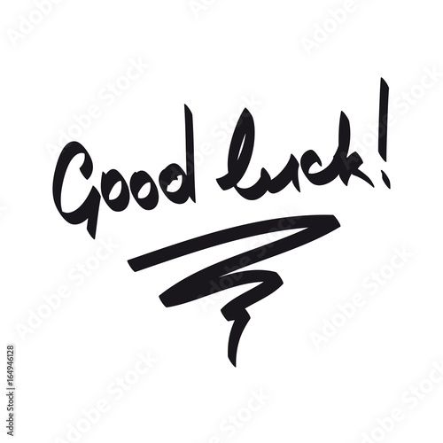 The positive words "Good luck".  Handwritten inscription. Lettering.