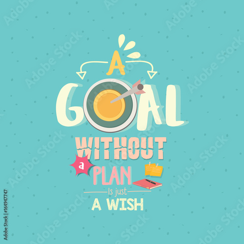 a goal without a plan is just a wish quotes word poster
