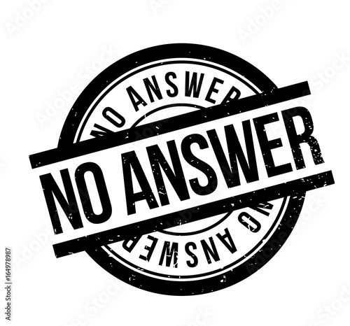 No Answer rubber stamp. Grunge design with dust scratches. Effects can be easily removed for a clean, crisp look. Color is easily changed.