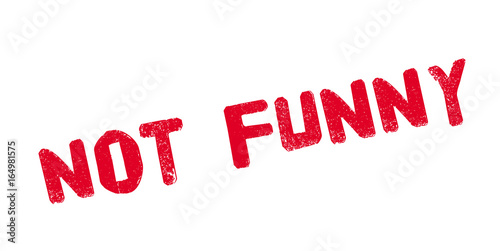 Not Funny rubber stamp. Grunge design with dust scratches. Effects can be easily removed for a clean, crisp look. Color is easily changed.