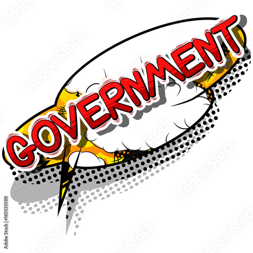 Government - Comic book style phrase on abstract background.