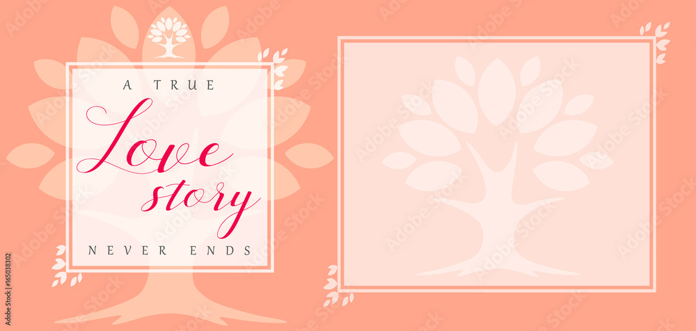 Wedding love story floral leaf frame invitation card.Floral vector frame template banner with pink leaves, romantic tree and text A true Love story never ends