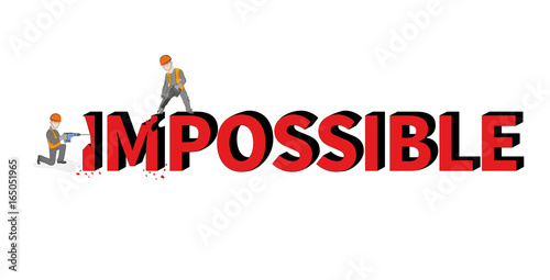 Man destroying the word impossible to possible. Vector artwork depicts possibility, opportunity, and determination.
