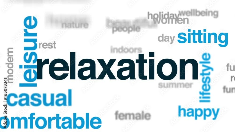Relaxation animated word cloud, text design animation. Relaxation animated word cloud, text design animation.
