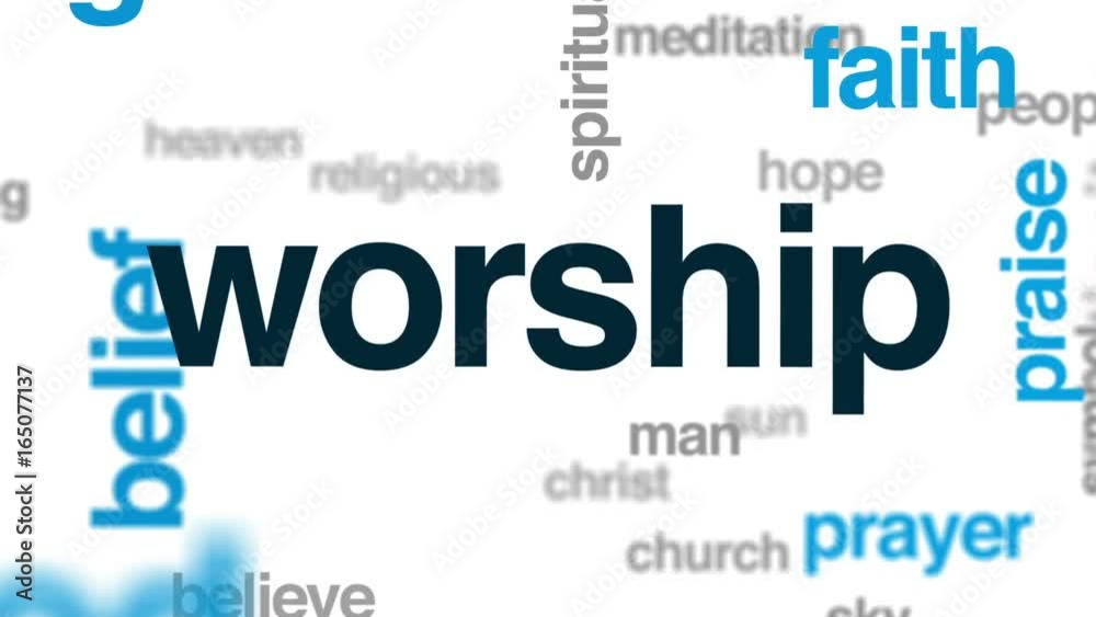 Worship animated word cloud, text design animation. Worship animated word cloud, text design animation.