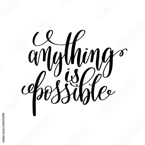Obraz na plátně anything is possible black and white hand written lettering posi