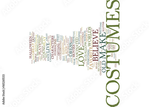 THE MAGIC OF COSTUMES Text Background Word Cloud Concept