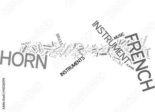 THE MAGIC BEHIND THE FRENCH HORN Text Background Word Cloud Concept