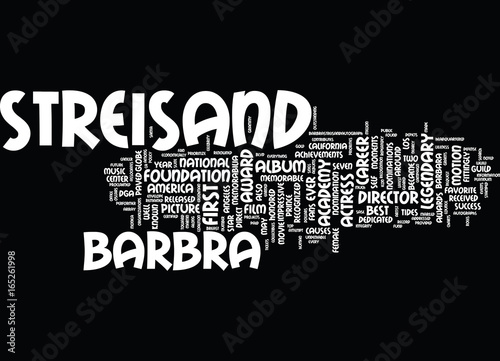 THE LEGENDARY CAREER OF BARBRA STREISAND Text Background Word Cloud Concept photo