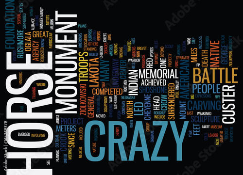 THE CRAZY HORSE MONUMENT AND MEMORIAL Text Background Word Cloud Concept