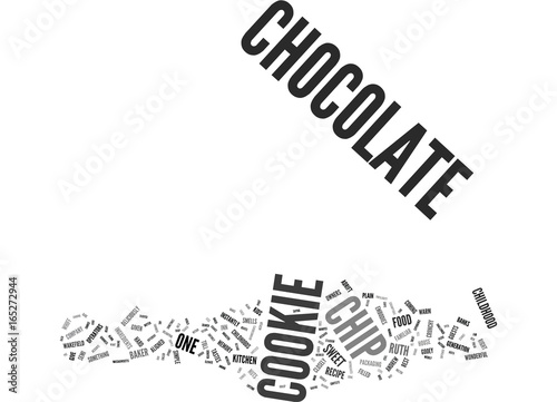 THE BIRTH OF THE CHOCOLATE CHIP COOKIE Text Background Word Cloud Concept