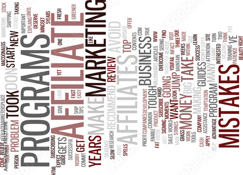 THE BIG FAT MISTAKES AFFILIATE MARKETERS MAKE Text Background Word Cloud Concept