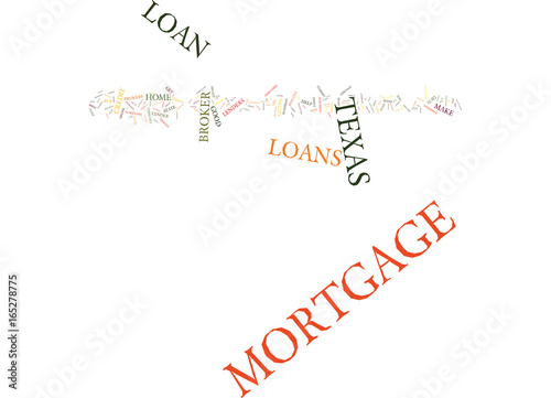 TEXAS MORTGAGE LOAN Text Background Word Cloud Concept