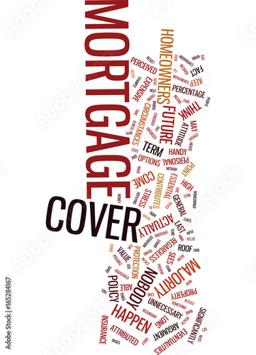 MORTGAGE COVER AND THE HOMEOWNER KEEP YOUR ROOF INTACT Text Background Word Cloud Concept