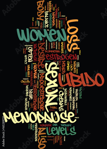 MENOPAUSE AND LOSS OF LIBIDO Text Background Word Cloud Concept